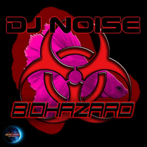 DJ Noise - Biohazard